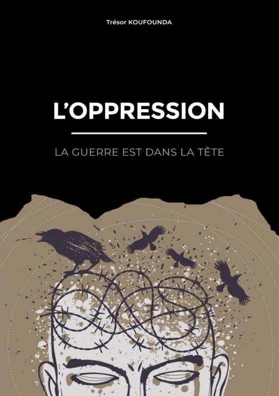 Livre L'OPPRESSION - La guerre est dans la tête (auteur: Trésor K.)
